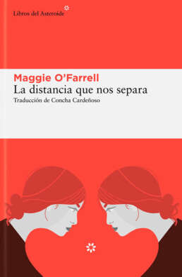 La distancia que nos separa. Maggie O'Farrell